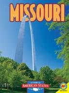 Missouri: The Show Me State di Natasha Evdokimoff edito da Av2 by Weigl