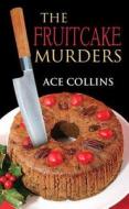 The Fruitcake Murders di Ace Collins edito da Christian Mystery Series