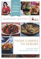 From Curries to Kebabs di Madhur Jaffrey edito da Echo Point Books & Media
