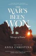 The War's Been Won di Anna Christina edito da WestBow Press
