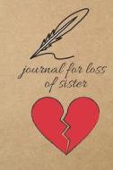 Journal for Loss of Sister: Blank Line Journal di Thithiadaily edito da LIGHTNING SOURCE INC