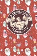 Powerlifting Training Log di Rogue Plus Publishing edito da LIGHTNING SOURCE INC