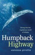 Humpback Highway di Vanessa Pirotta edito da University of Georgia Press