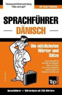 Sprachführer Deutsch-Dänisch Und Mini-Wörterbuch Mit 250 Wörtern di Andrey Taranov edito da T&P BOOKS