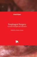 Esophageal Surgery - Current Principles and Advances edito da INTECHOPEN