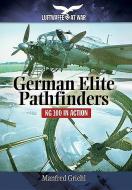 German Elite Pathfinders di Manfred Griehl edito da Pen & Sword Books Ltd