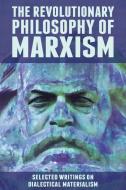 The Revolutionary Philosophy of Marxism edito da Wellred