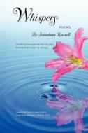 Whispers: Poems di Jonathan Russell edito da Peter E. Randall Publisher
