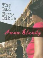 The Bad News Bible di Anna Blundy edito da FELONY & MAYHEM LLC