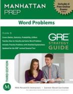 Word Problems Gre Strategy Guide di Manhattan Prep edito da Manhattan Prep Publishing