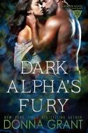 Dark Alpha's Fury di Donna Grant edito da DL Grant, LLC
