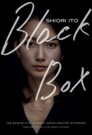 Black Box: The Memoir That Sparked Japan's #metoo Movement di Shiori Ito edito da FEMINIST PR