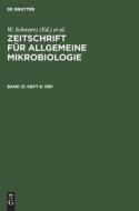 Zeitschrift für Allgemeine Mikrobiologie, Band 21, Heft 8, Zeitschrift für Allgemeine Mikrobiologie (1981) edito da De Gruyter