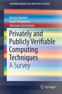 Privately And Publicly Verifiable Computing Techniques di Denise Demirel, Lucas Schabhuser, Johannes Buchmann edito da Springer International Publishing Ag