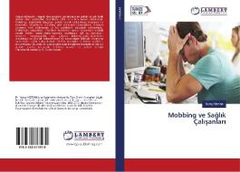 Mobbing ve Saglik Çalisanlari di Nuray Mercan edito da LAP Lambert Academic Publishing
