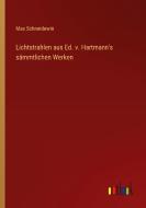 Lichtstrahlen aus Ed. v. Hartmann's sämmtlichen Werken di Max Schneidewin edito da Outlook Verlag