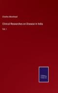 Clinical Researches on Disease in India di Charles Morehead edito da Salzwasser Verlag