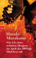 Wie ich eines schönen Morgens im April das 100%ige Mädchen sah di Haruki Murakami edito da btb Taschenbuch