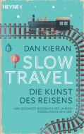 Slow Travel di Dan Kieran edito da Heyne Taschenbuch