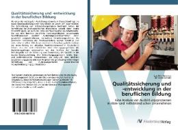Qualitätssicherung und -entwicklung in der beruflichen Bildung di Lars-Eric Strenske, Christian Schade edito da AV Akademikerverlag