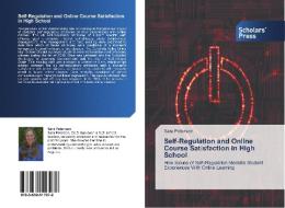 Self-regulation And Online Course Satisf di SARA PETERSON edito da Lightning Source Uk Ltd