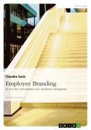 Employer Branding di Claudia Sack edito da GRIN Verlag