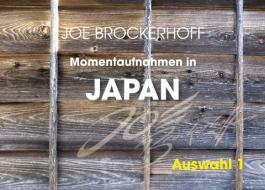Momentaufnahmen in Japan di Joe Brockerhoff edito da Books on Demand