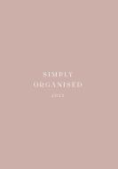 SIMPLY ORGANISED 2022 - premium rosé di Lina Marie Walbracht edito da Books on Demand