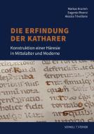 Die Erfindung der Katharer di Markus Krumm edito da Schnell & Steiner GmbH
