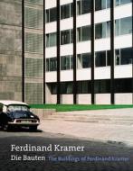 The Buildings Of Ferdinand Kramer edito da Ernst Wasmuth Verlag