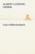 Lina's Mahrchenbuch di Albert Ludewig Grimm edito da Tredition Classics