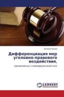 Differentsiatsiya Mer Ugolovno-pravovogo Vozdeystviya, di Rogova Evgeniya edito da Lap Lambert Academic Publishing