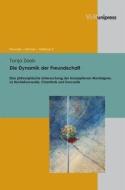 Die Dynamik der Freundschaft di Tanja Zeeb edito da V & R Unipress GmbH