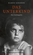 Das Unterkind di Karen Gershon edito da Lilienfeld Verlag
