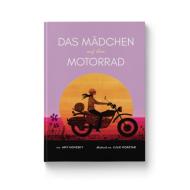 Das Mädchen auf dem Motorrad di Amy Novesky edito da Zuckersüß Verlag