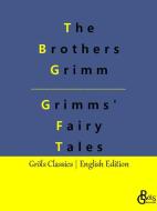 Grimms' Fairy Tales di The Brothers Grimm edito da Gröls Verlag
