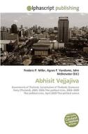 Abhisit Vejjajiva di Frederic P Miller, Agnes F Vandome, John McBrewster edito da Alphascript Publishing
