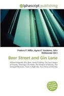 Beer Street and Gin Lane di #Miller,  Frederic P. Vandome,  Agnes F. Mcbrewster,  John edito da Alphascript Publishing