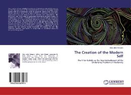 The Creation of the Modern Self di Vera Jane Seegers edito da LAP LAMBERT Academic Publishing