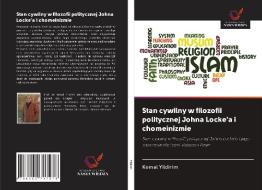 Stan cywilny w filozofii politycznej Johna Locke'a i chomeinizmie di Kemal Yildirim edito da Wydawnictwo Nasza Wiedza