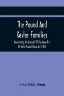 The Pound And Kester Families di Eddy Hunt John Eddy Hunt edito da Alpha Editions