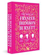 The Best of Frances Hodgson Burnett di Frances Hodgson Burnett edito da Prakash Books