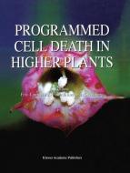 Programmed Cell Death in Higher Plants edito da Springer Netherlands