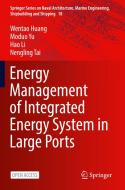 Energy Management of Integrated Energy System in Large Ports di Wentao Huang, Moduo Yu, Hao Li, Nengling Tai edito da SPRINGER NATURE