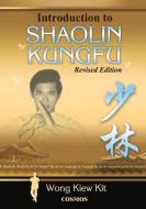 Introduction to Shaolin Kungfu di Wong Kiew Kit edito da Cosmos Internet Sdn Bhd