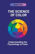 The Science of Color di Sergio Rijo edito da SERGIO RIJO