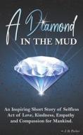 A Diamond In The Mud di Parker J B Parker edito da Independently Published