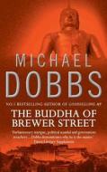 The Buddha of Brewer Street di Michael Dobbs edito da HARPERCOLLINS 360