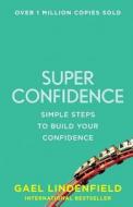 Super Confidence di Gael Lindenfield edito da HarperCollins Publishers