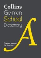 Collins German School Dictionary di Collins Dictionaries edito da HarperCollins Publishers